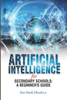 Paperback Artificial Intelligence for Secondary Schools: A Beginner's Guide Book