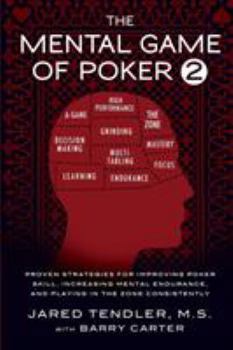 Paperback The Mental Game of Poker 2: Proven Strategies For Improving Poker Skill, Increasing Mental Endurance, and Playing In The Zone Consistently Book