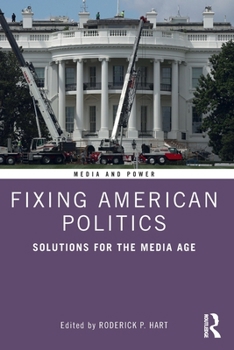 Paperback Fixing American Politics: Solutions for the Media Age Book