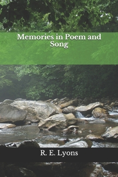 Paperback Memories in Poem and Song: Works by R. E. Lyons Book