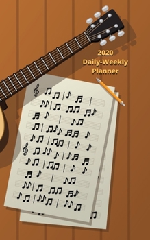 2020 Daily-Weekly Planner : The Perfect Planner for Guitar Music Fanatics