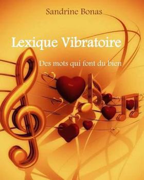 Paperback Lexique Vibratoire Des mots qui font du bien [French] Book