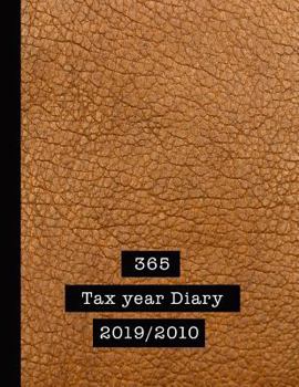 Paperback 365 Tax Year Diary 2019 / 2020: The April to April Diary and Tax Organiser for the Self Employed and Small Business - Tan Leather Effect Book