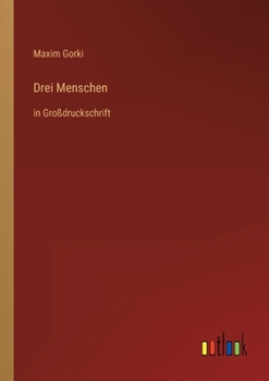 Paperback Drei Menschen: in Großdruckschrift [German] Book