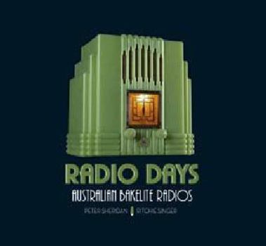 Hardcover Radio Days: Australian Bakelite Radios Book