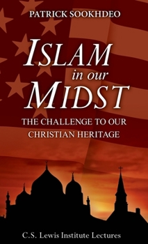 Hardcover Islam in Our Midst: The Challenge to Our Christian Heritage Book