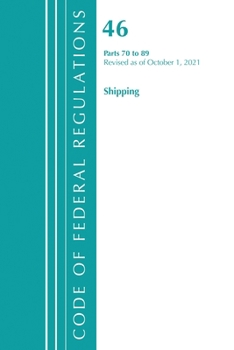 Paperback Code of Federal Regulations, Title 46 Shipping 70-89, Revised as of October 1, 2021 Book