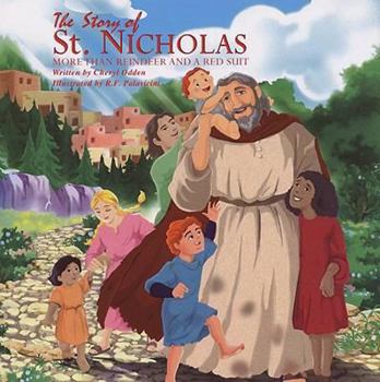 Hardcover The Story of St. Nicholas: More Than Reindeer and a Red Suit Book