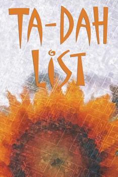 Paperback Ta-Dah List: Not your normal To-Do List - 6 x 9 - 100 Pages - Notebook - SunFlower Book