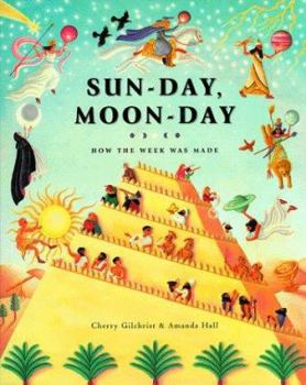 Hardcover Sun-Day, Moon-Day: How the Week Was Made Book
