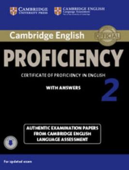 Paperback Cambridge English Proficiency 2 Student's Book with Answers with Audio: Authentic Examination Papers from Cambridge English Language Assessment Book