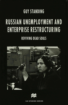 Hardcover Russian Unemployment and Enterprise Restructuring: Reviving Dead Souls Book