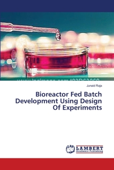 Paperback Bioreactor Fed Batch Development Using Design Of Experiments Book