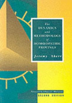 Paperback The Dynamics and Methodology of Homeopathic Provings Book