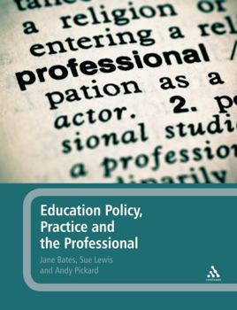 Paperback Education Policy, Practice and the Professional Book