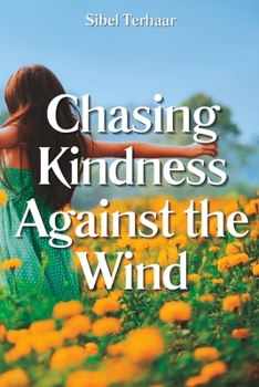 Paperback Chasing Kindness Against the Wind Book