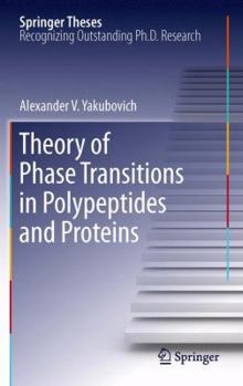 Theory of Phase Transitions in Polypeptides and Proteins - Book  of the Springer Theses