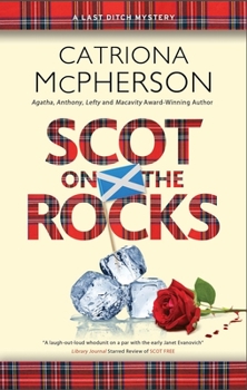 Scot on the Rocks - Book #3 of the Last Ditch Mystery