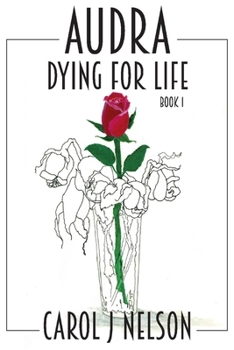 Paperback Audra: Dying for Life Volume 1 Book