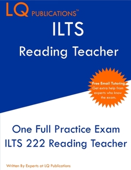Paperback ILTS 222 Reading Teacher: One Full Practice Exam - Free Online Tutoring - Updated Exam Questions Book