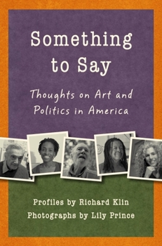 Paperback Something to Say: Thoughts on Art and Politics in America Book