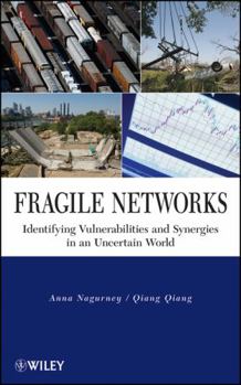 Hardcover Fragile Networks: Identifying Vulnerabilities and Synergies in an Uncertain World Book