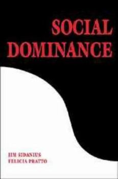 Hardcover Social Dominance: An Intergroup Theory of Social Hierarchy and Oppression Book