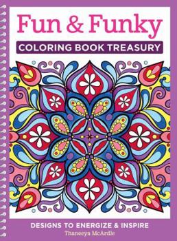 Paperback Fun & Funky Coloring Book Treasury: Designs to Energize and Inspire Book