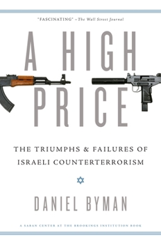 Paperback High Price: The Triumphs and Failures of Israeli Counterterrorism Book