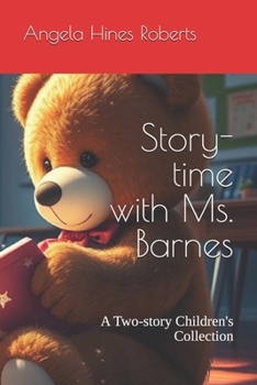 Story-time with Ms. Barnes: A Two-story Children's Collection