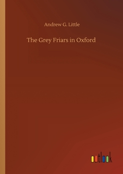 Paperback The Grey Friars in Oxford Book