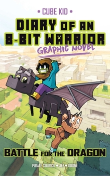 Paperback Diary of an 8-Bit Warrior Graphic Novel: Battle for the Dragon Volume 4 Book