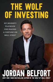 Hardcover The Wolf of Investing: My Insider's Playbook for Making a Fortune on Wall Street Book