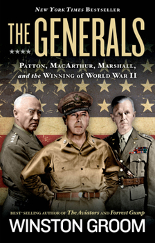 Hardcover The Generals: Patton, Macarthur, Marshall, and the Winning of World War II Book