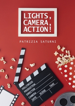 Lights, Camera, Action!