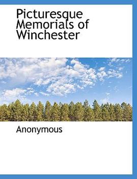 Paperback Picturesque Memorials of Winchester Book