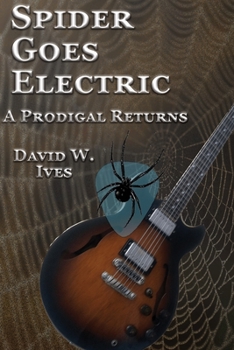 Paperback Spider Goes Electric: A Prodigal Returns Book