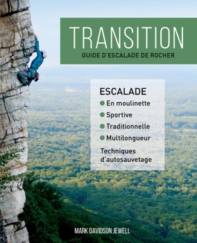 Paperback Transition: guide d'escalade de rocher [French] Book