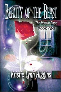 Paperback Beauty of the Beast: The Mystic Rose Book One Book