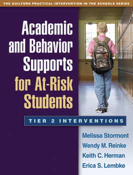Academic and Behavior Supports for At-Risk Students: The Guilford Practical Intervention in the Schools - Book  of the Practical Intervention in the Schools Series