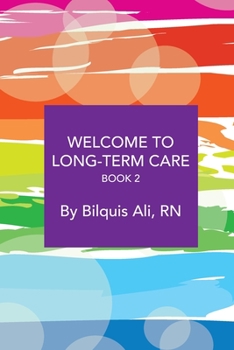 Paperback Welcome to Long-Term Care Book 2 Book