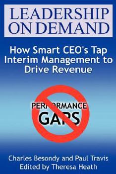 Paperback Leadership on Demand: How Smart CEO's Tap Interim Management to Drive Revenue Book