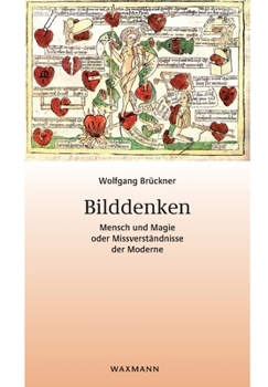 Paperback Bilddenken. Mensch und Magie oder Missverständnisse der Moderne [German] Book