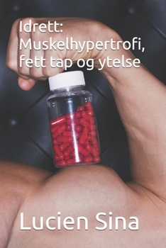 Paperback Idrett: Muskelhypertrofi, fett tap og ytelse [Norwegian] Book