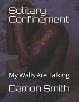 Paperback Solitary Confinement: My Walls Are Talking Book