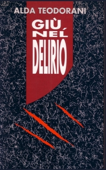 Paperback Giù, nel delirio [Italian] Book