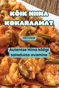 Paperback Kõik Hiina Kokaraamat [Estonian] Book