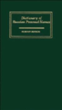 Hardcover Dictionary of Russian Personal Names: With a Revised Guide to Stress and Morphology Book