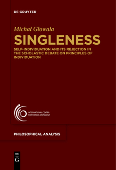 Paperback Singleness: Self-Individuation and Its Rejection in the Scholastic Debate on Principles of Individuation Book