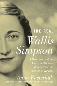 Hardcover The Real Wallis Simpson: A New History of the American Divorc?e Who Became the Duchess of Windsor Book